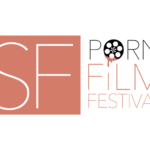 See and Support the 2023 San Francisco Porn Film Festival!